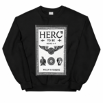 Hero To Be Book Cover Printed Sweatshirt Premium Unisex Apparel